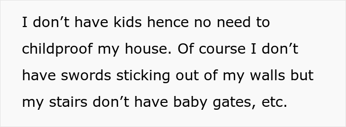 “They Will Simply Have To Keep An Eye On Their Kids”: Family Members Are Enraged At This Woman Who Refused To Childproof Her House For Their Kids “They Will Simply Have To Keep An Eye On Their Kids”: Family Members Are Enraged At This Woman Who Refused To Childproof Her House For Their Kids