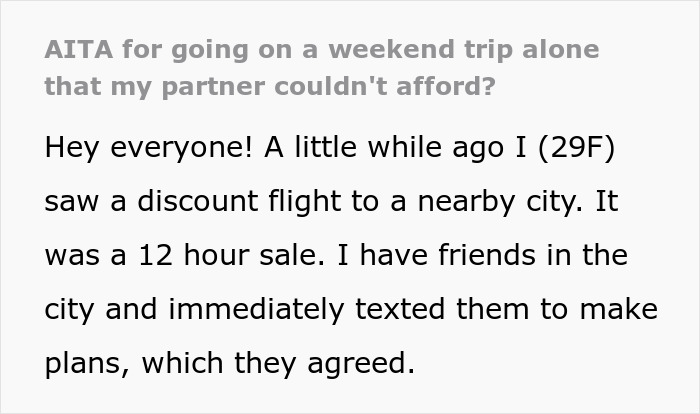 The woman questioned if she was really a jerk to go on a weekend trip alone because her partner couldn't afford it.