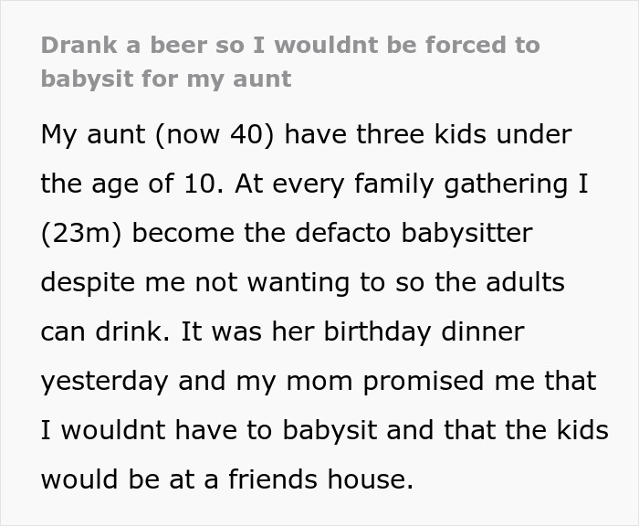 Tired of always having to babysit his aunt's kids, this guy solves everything by drinking beer.