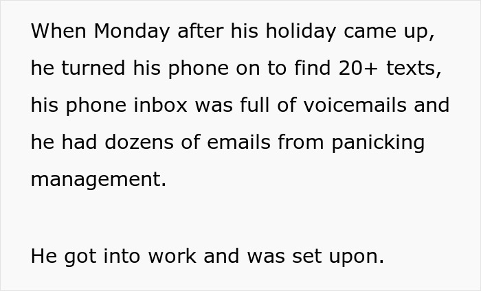 "Where Have You Been?": Employee Goes On Vacation And Can’t Be Reached By Phone, Boss Panics When No One Can Cover Him "Where Have You Been?": Employee Goes On Vacation And Can’t Be Reached By Phone, Boss Panics When No One Can Cover Him