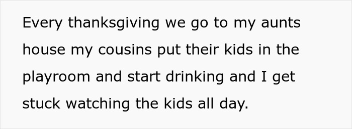 Woman Is Sick Of Having To Watch Her Cousins’ Children At Thanksgiving Gatherings, Decides To Spend It At Her Boyfriend’s Woman Is Sick Of Having To Watch Her Cousins’ Children At Thanksgiving Gatherings, Decides To Spend It At Her Boyfriend’s