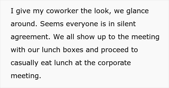 The employees are told that their meeting with the CEO counts as lunch, so all 60 of them begrudgingly comply.