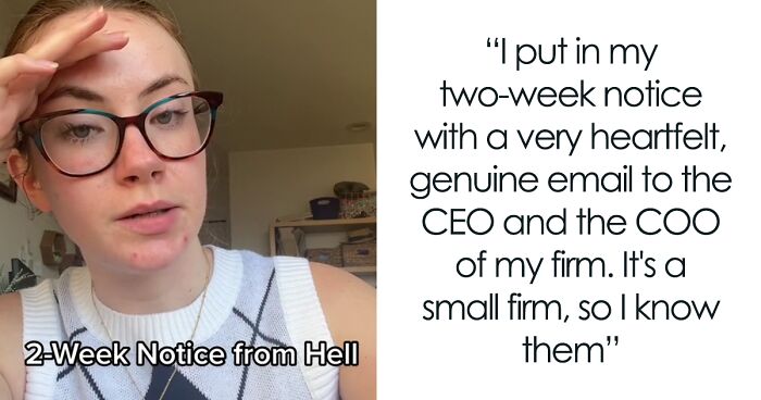 Woman Hands In “Heartfelt” And “Genuine” 2 Weeks’ Notice, Gets Insulted In Front Of Her Whole Team