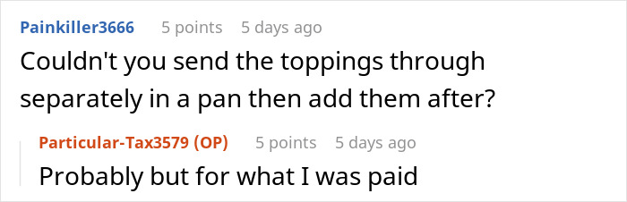 Pizza Maker Tries To Explain To Couple That They Ordered Too Many Toppings And The Pizza Won’t Cook, They Insist And The Worker Maliciously Complies Pizza Maker Tries To Explain To Couple That They Ordered Too Many Toppings And The Pizza Won’t Cook, They Insist And The Worker Maliciously Complies