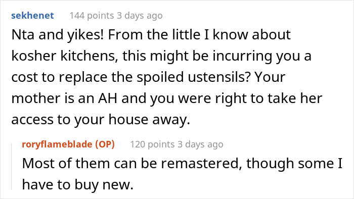 “I Took Her Key”: Mom Gets Banned From Her 24 Y.O. Daughter’s House For Purposefully “Sabotaging Her Kosher Kitchen” “I Took Her Key”: Mom Gets Banned From Her 24 Y.O. Daughter’s House For Purposefully “Sabotaging Her Kosher Kitchen”