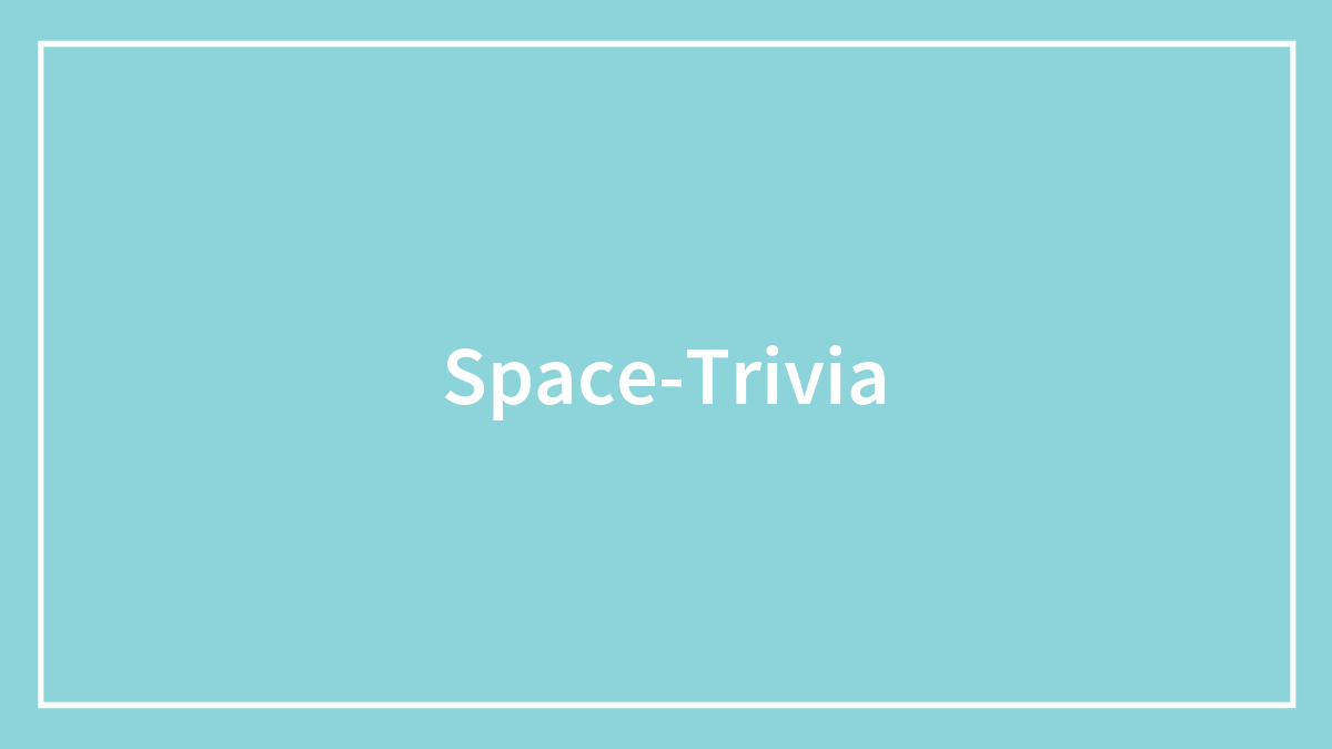 155 Space Trivia Questions For Some Out Of This World Entertainment