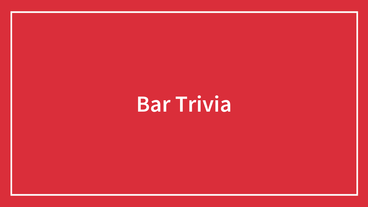 180 Bar Trivia Questions We Just Can’t Wait To Answer