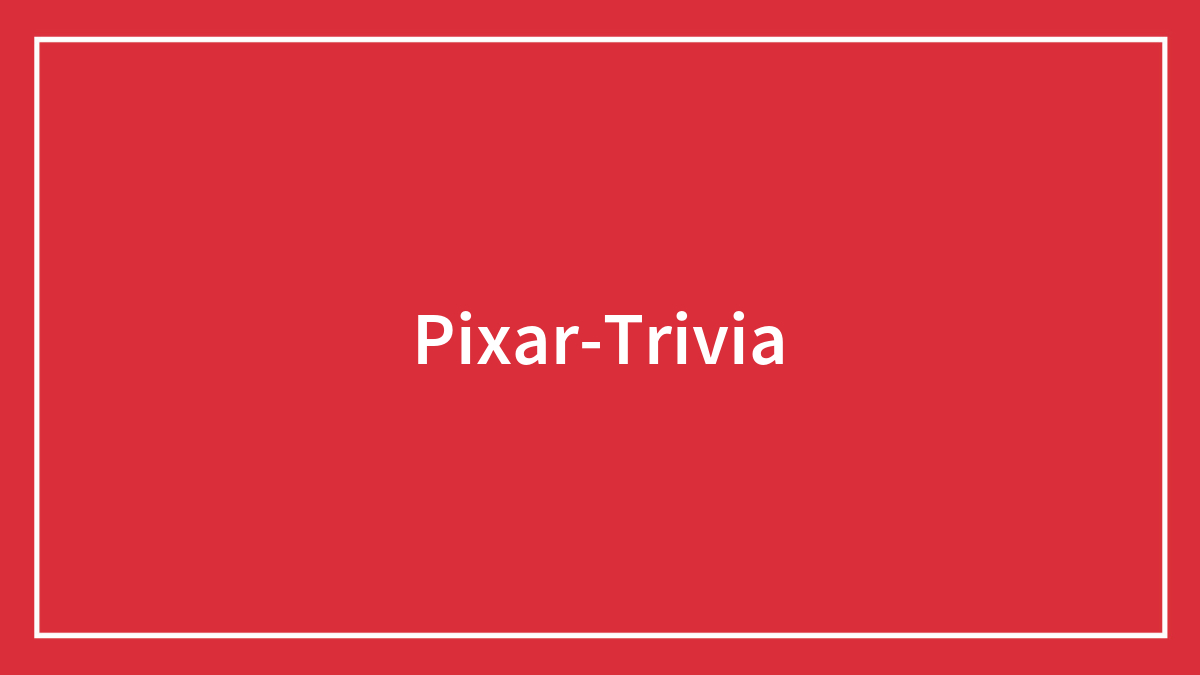 170 Pixar Trivia Facts To Tell At A Party