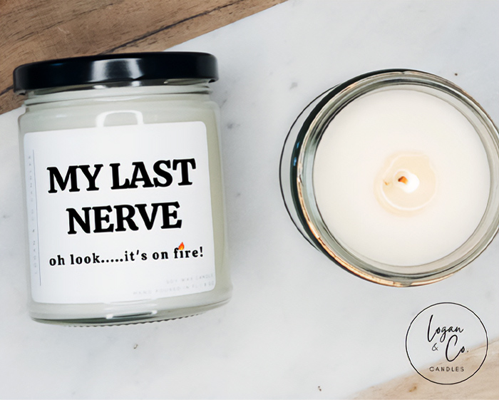 "My Last Nerve" Candle