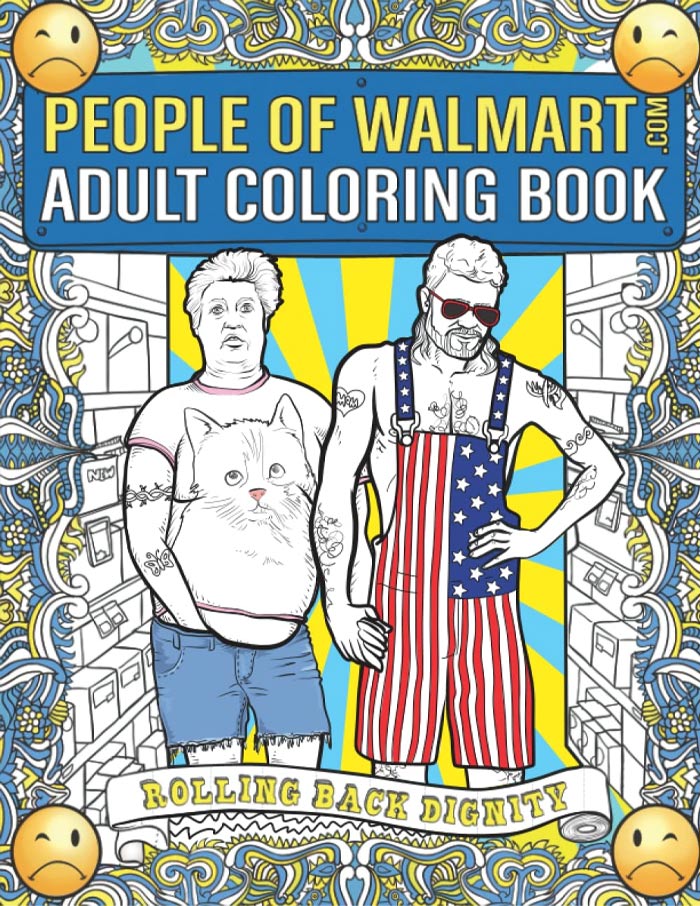 People Of Walmart Adult Coloring Book