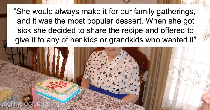 Woman The Only One Who Bothered To Learn Grandma’s Secret Cake Recipe, Gets Called Out By Family As A Sellout After Going Commercial