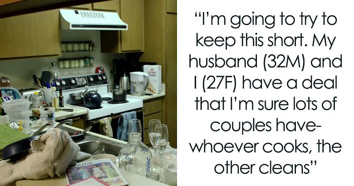 Man Doesn’t Believe He Leaves As Big Of A Mess After Cooking As His Wife Says, Gets Upset When He Gets A Taste Of His Own Medicine