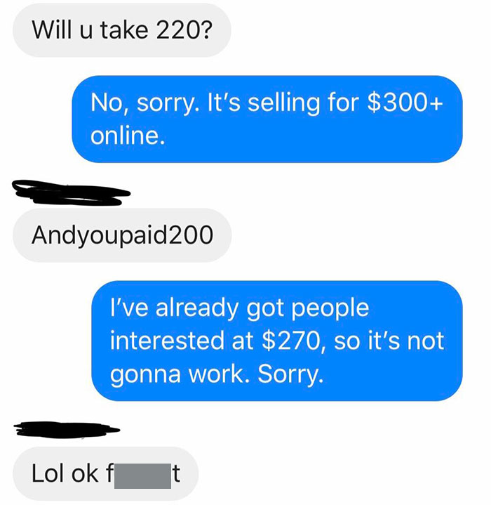 Guy Got Mad When I Told Him Someone Else Was Willing To Pay The Asking Price
