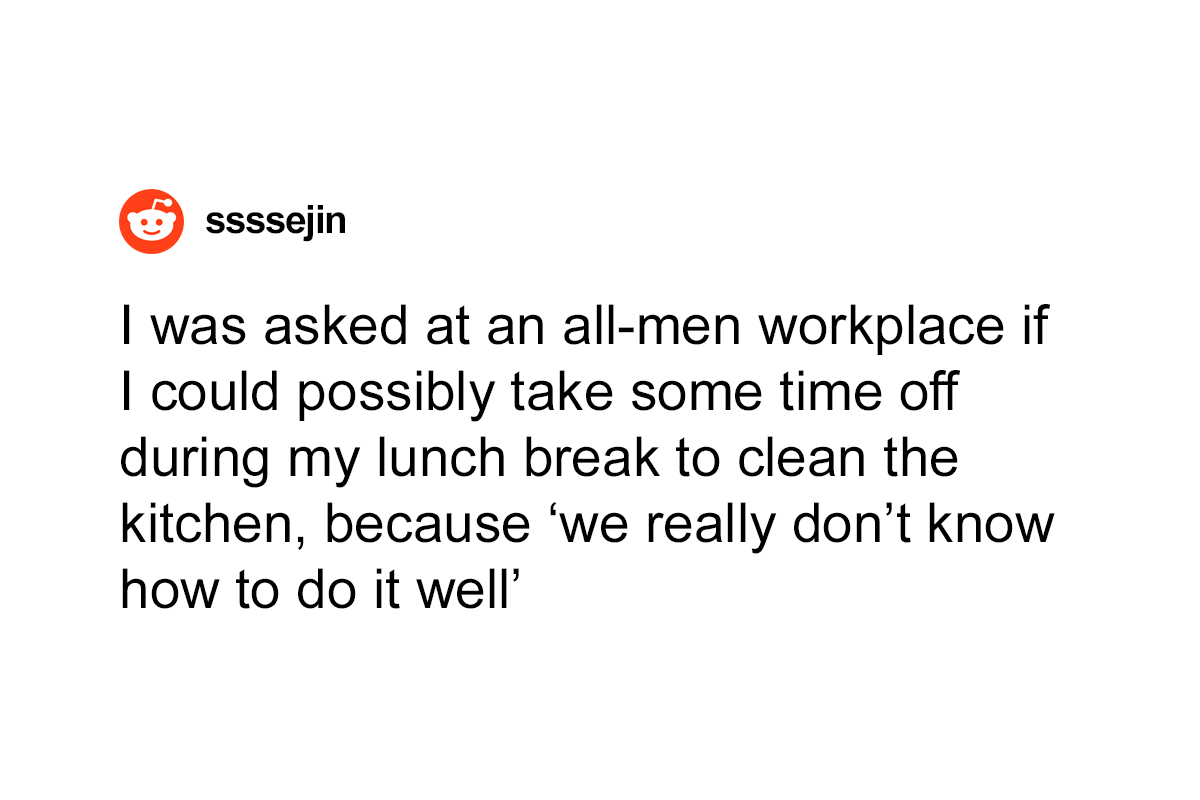 50 Examples Of Men Lacking Basic Life Skills And Expecting Their Female Coworkers To Cover For