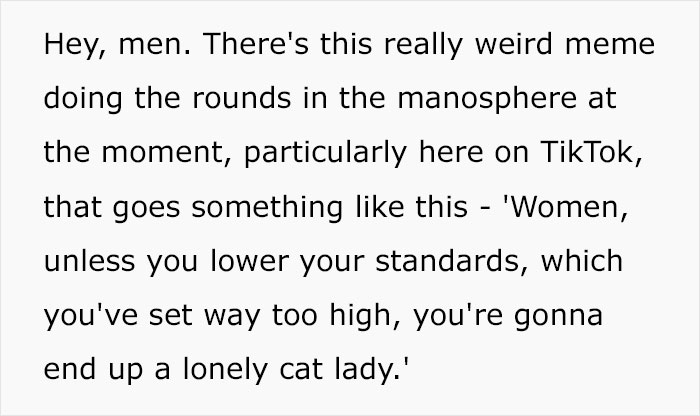 Guy Points Out The Dumb Logic Of Men Saying Women's Standards Are "Too High" And That's Why They'll End Up As "Cat Ladies"
