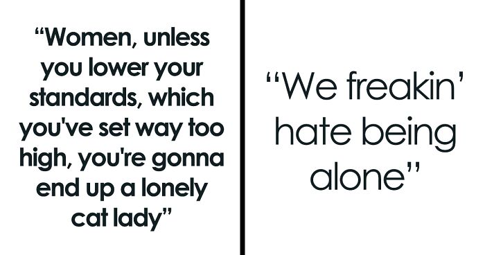 Guy Points Out The Dumb Logic Of Men Saying Women’s Standards Are “Too High” And That’s Why They’ll End Up As “Cat Ladies”