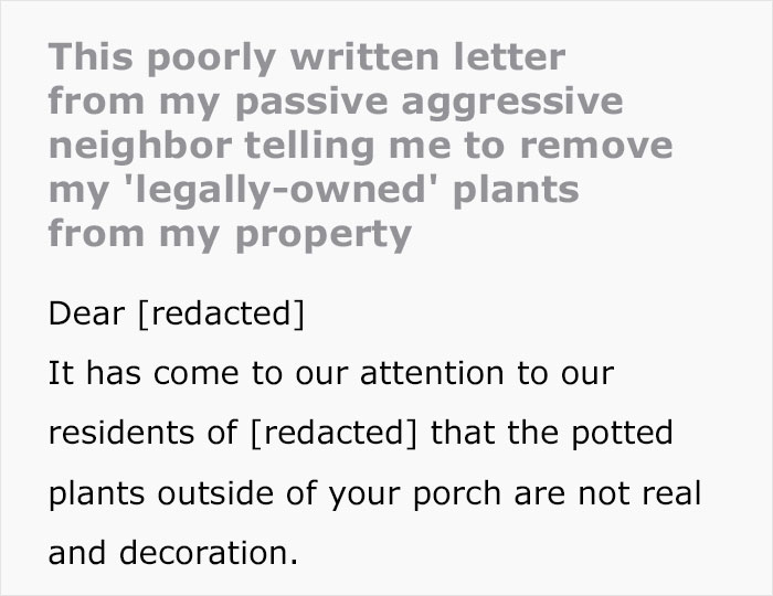 Delusional Neighbor Writes An Anonymous Letter To This Person Demanding They Get Rid Of Fake Plants On Their Porch Before They Take Legal Action