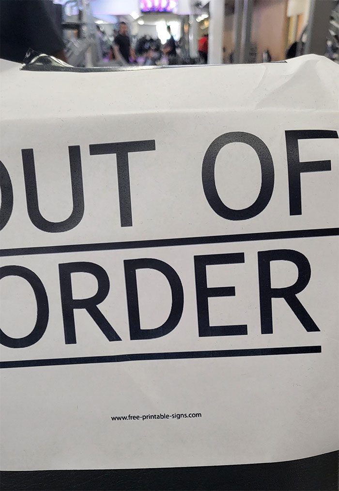Anytime Fitness Too Lazy To Type An 'Out Of Order' Sign, So They Find A Typed One Online To Print