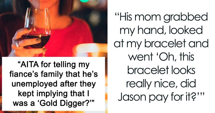 “I Snapped”: Fiancé’s Family Implies That This Woman Is A Gold Digger, So She “Exposes” His Unemployment At The Dinner Table
