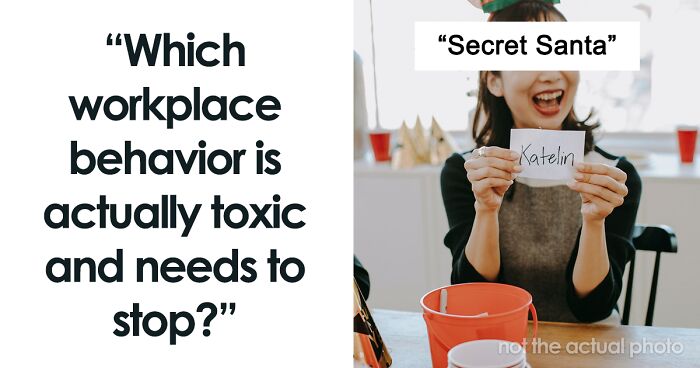 35 Workplace Behaviors That People Say Are Actually Toxic