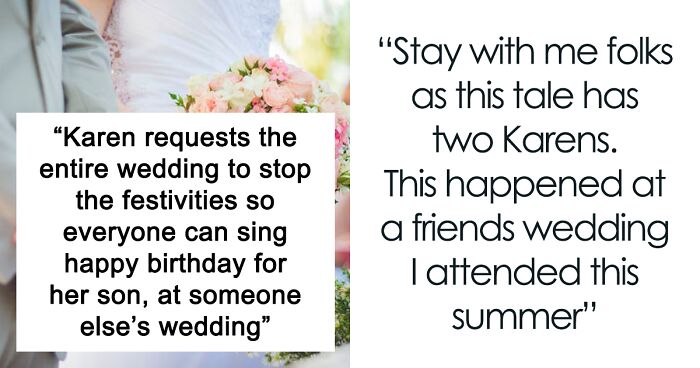 “How Embarrassing”: Two Karens Come Up With A Plan To Interrupt A Wedding So The Guests Would Sing Happy Birthday To A 38-Year-Old Man