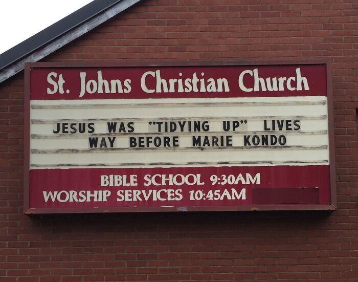 This Church Sign That Needs To Remind You Jesus Was Here Long Before Marie Kondo