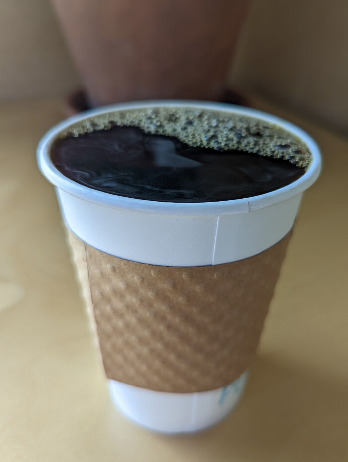 I Asked The Barista For "Black Coffee, No Room, So You Can Fill It Up As Much As You'd Like." And I Even Spilled A Bit Taking It Off The Counter Before This Pic!