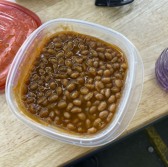 When You Take The Wrong Leftovers Container To Work And All You Have For Lunch Is Baked Beans