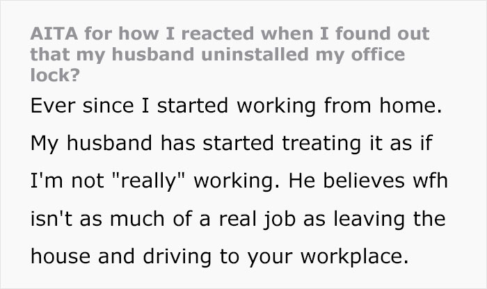Someone wanted to know online,[Am I The Jerk] How did I react when I found out that my husband had uninstalled my Office Lock?