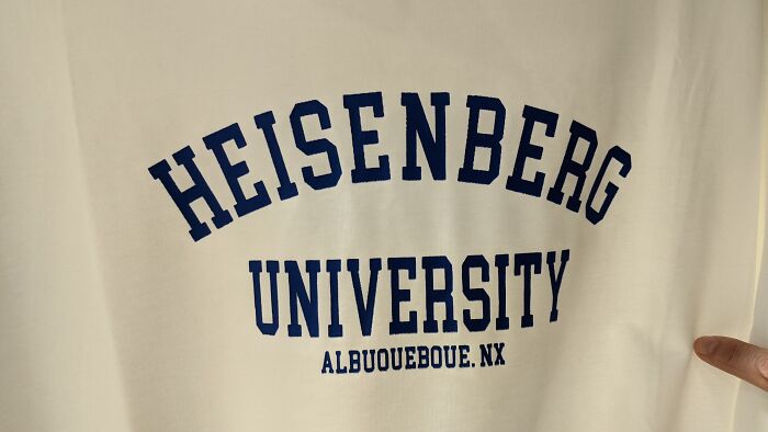 Heisenherd University Albuoueboue, Nx (Supposed To Be Heisenberg University, Albuquerque, Nx)