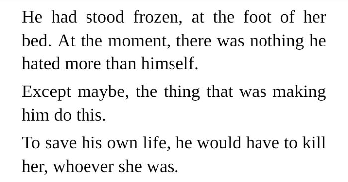This Is A Bit Of The Prologue! The Plot Is Basically The Girl He Killed, Trying To Torture His Life. ☺