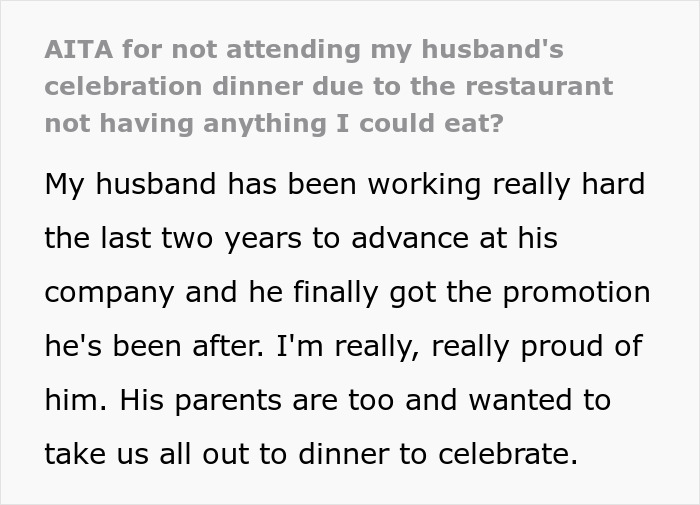 The woman ruined her husband's celebration meal by not going because of their menu, she says "Should have gotten his picky food for one night only."