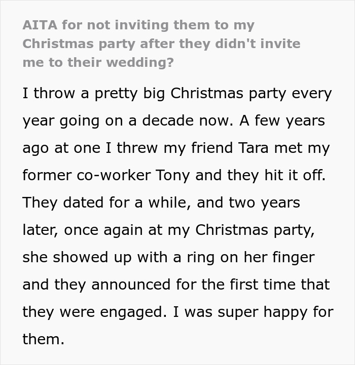 "AITA For Not Inviting Them To My Christmas Party After They Didn’t Invite Me To Their Wedding?" "AITA For Not Inviting Them To My Christmas Party After They Didn’t Invite Me To Their Wedding?"