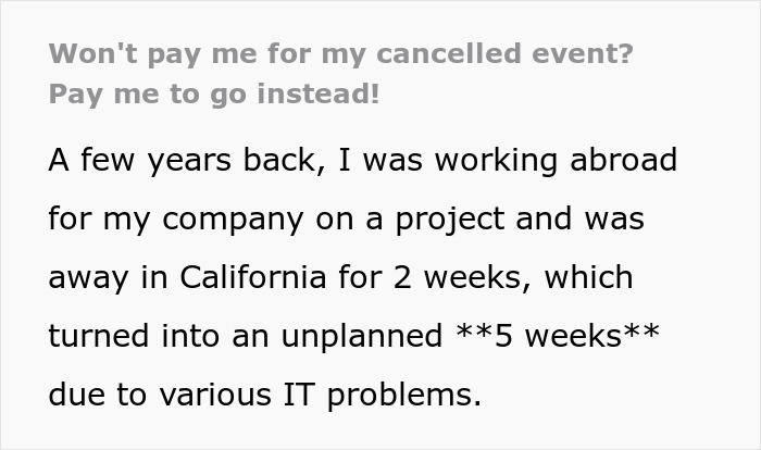 "Will I not be charged for my canceled event?  Pay me to go instead.": The boy maliciously complies when the boss won't refund him for a missed event.