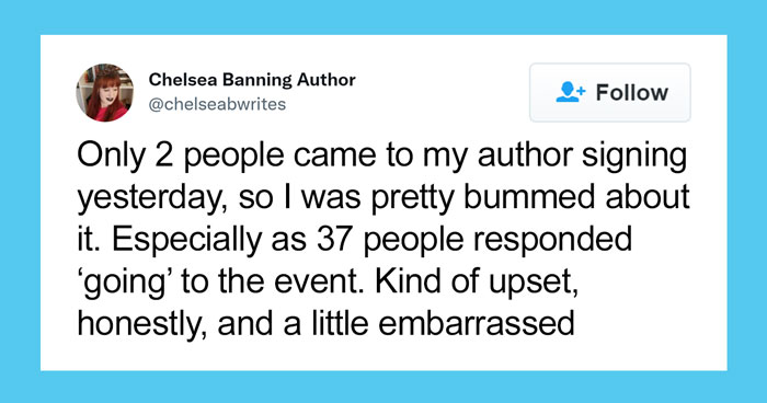 25 Famous Authors Share Their Worst Moments After This New Author Opened Up About How Only 2 People Showed Up To Her Book Signing
