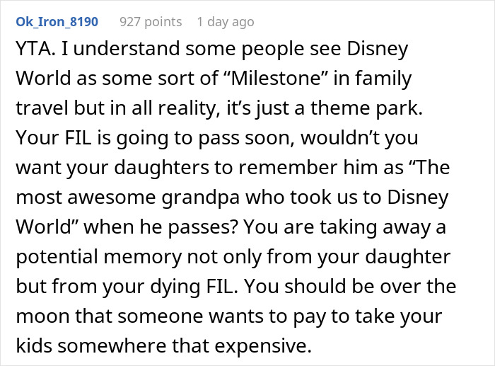 Man Wonders If It's Truly 'Selfish' And 'Heartless' To Ask His Wife To Cancel Her Terminally Ill Father’s Trip To Disney With Their Daughters Man Wonders If It's Truly 'Selfish' And 'Heartless' To Ask His Wife To Cancel Her Terminally Ill Father’s Trip To Disney With Their Daughters