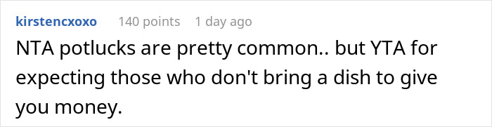 Money’s Tight, So This Guy Skips Throwing $600 On Cooking For 27 People And Potlucks It, Some Guests Get Offended Money’s Tight, So This Guy Skips Throwing $600 On Cooking For 27 People And Potlucks It, Some Guests Get Offended