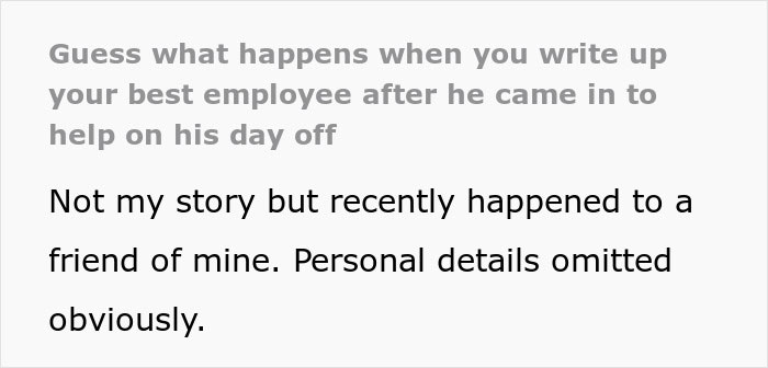 An employee is written off on their way to help on their day off and is addressed with two weeks' notice