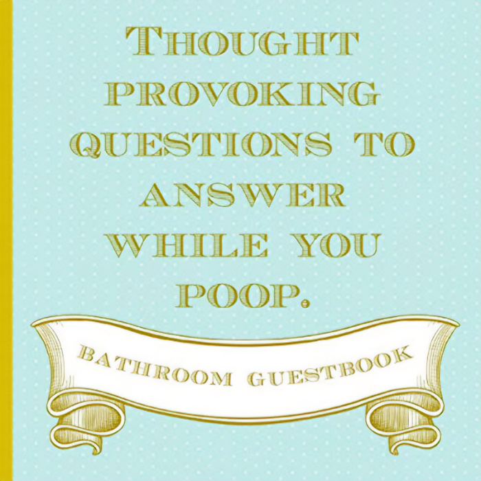 Thought Provoking Questions To Answer While You Poop