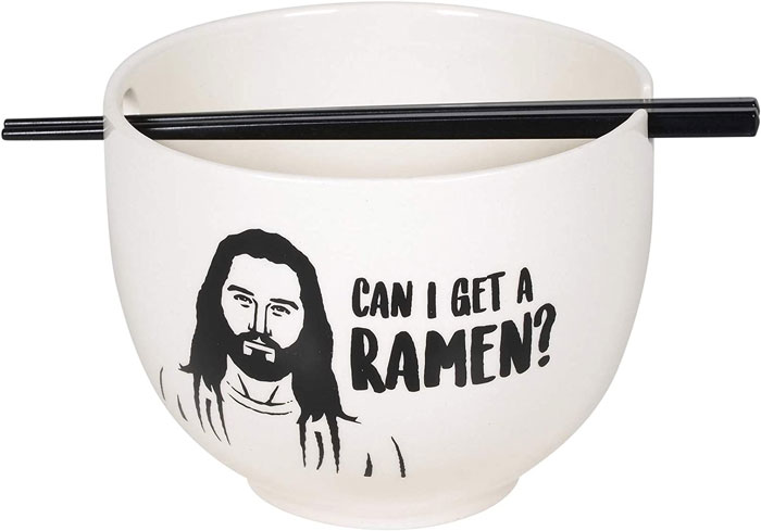 "Can I Get A Ramen?" Bowl