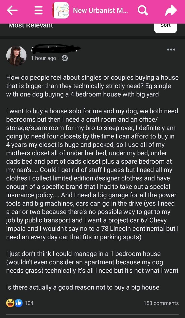 I Say She Gets A 5 Bed And Converts The Storage Space Under The Stairs For A Tenant! She'd Be Making Money, Have An Addition Room For Her Priceless Clothes, And It Would Be Like A Cute "Tiny Home" Experience For The Renter!