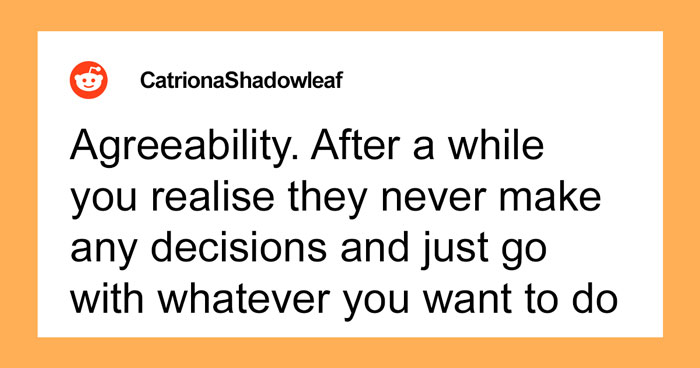 Women Are Sharing Their Exes’ Seemingly Harmless Personality Traits That Ended Up Being The Reddest Flags Of Them All (30 Posts)
