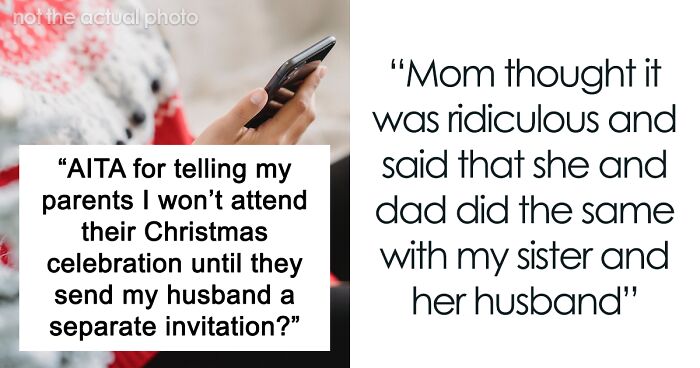 Man Wants A Personal Invitation To Christmas At In-Laws, Gets Himself And His Wife Uninvited And Tries To Put The Blame On Her