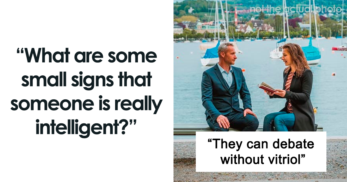 31 “Small, LowKey Signs” That A Person Is Really Intelligent Bored Panda