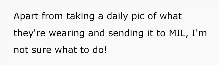 Mom Asks The Internet For Advice After Her MIL Starts Policing The Clothes She Gave Her Grandkids Mom Asks The Internet For Advice After Her MIL Starts Policing The Clothes She Gave Her Grandkids