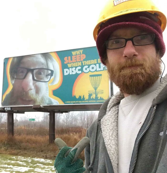 My Buddy Puts Up Billboards For A Living And Is An Avid Disc Golfer, So A Group Of Local Discers Pooled Together Enough Money To Pull This Prank
