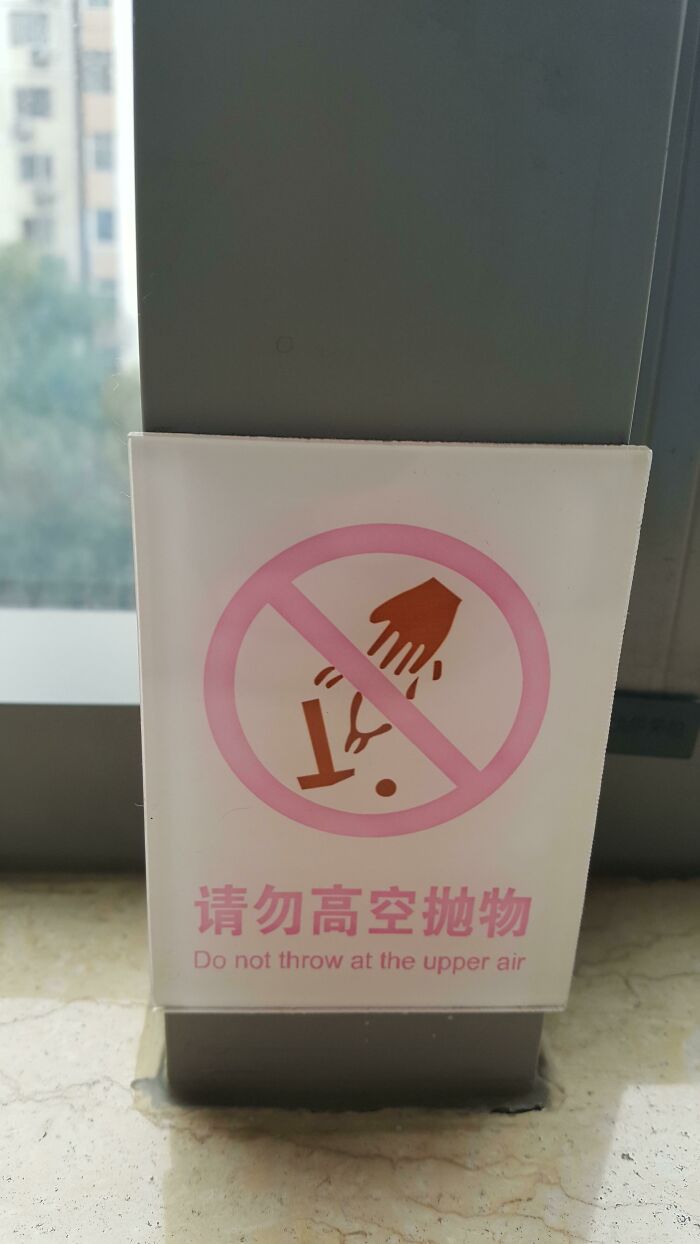 Sign On The Hotel Window When I Was Working In China A Few Years Ago