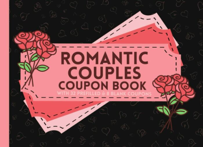 "Romantic Couples Coupon Book With 32 Prefilled & 8 Blank Coupons" By Aja Schuline