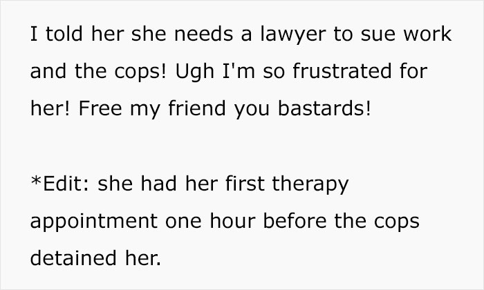 Woman shares how she was arrested and taken to a psychiatric hospital after calling the police when her friend decided to quit her job
