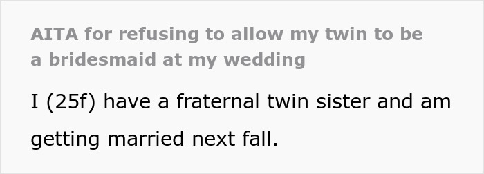 "I Had To Be In Therapy For Years Because Of Her": Woman Gets Told Off By Family For Not Wanting Her Twin Sister To Be Her Bridesmaid